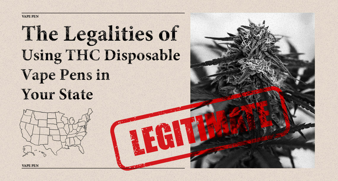 The Legalities of Using THC Disposable Vape Pens in Your State