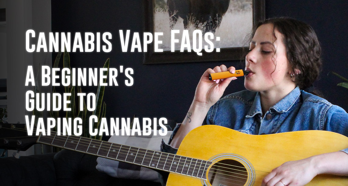 Cannabis Vape FAQs